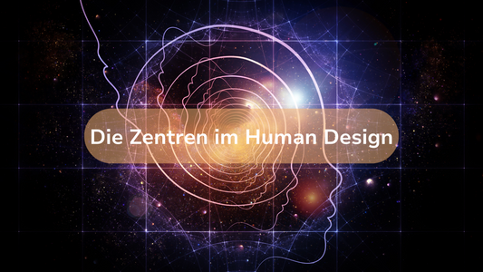 Die Zentren im Human Design