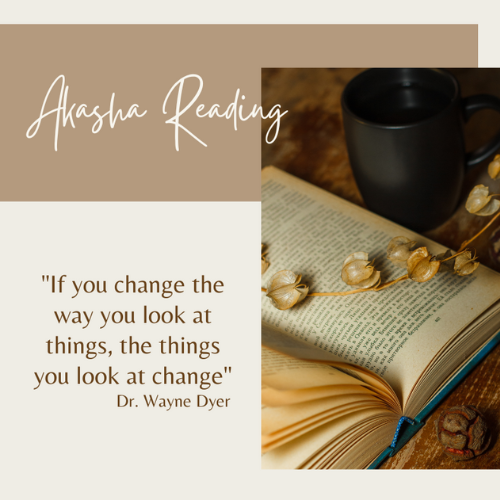 Spruch: if you change the way you look at things, the things yoou look at change (Akasha Reading)
