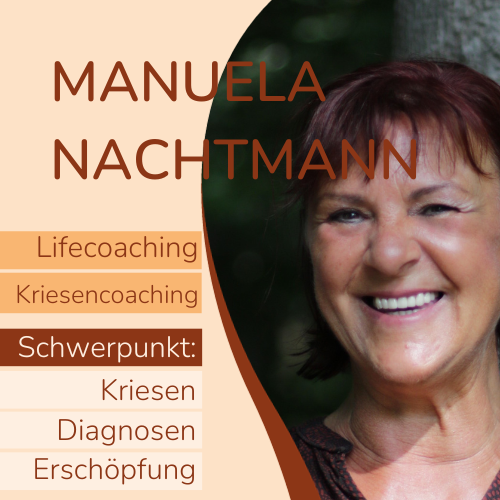 Manuela Nachtmann - Krisencoaching bei körperlichen oder mentalen Herausforderungen